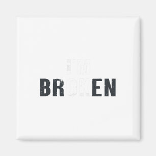 OK, ich bin gebrochene unsichtbare Männer Frauen G Magnet