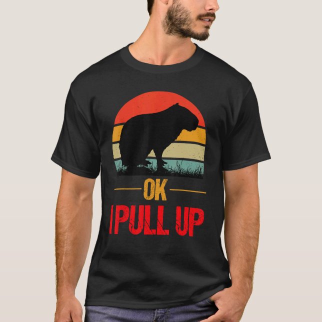 Ok, ich hole Capybara hoch Ok ich hole Capybara T- T-Shirt (Vorderseite)