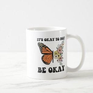 Ok, ich will nicht die Psychische Gesundheit Bewus Kaffeetasse