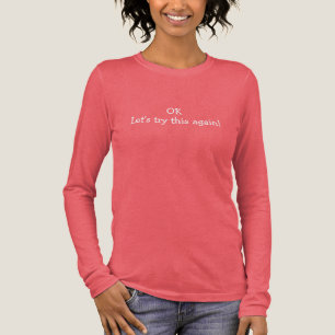 OK Lass Uns Das nochmal Versuchen T-Shirt Tri-Blend Shirt