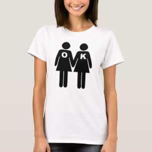 OK POUR ÊTRE GAY (lesbienne) T-Shirt