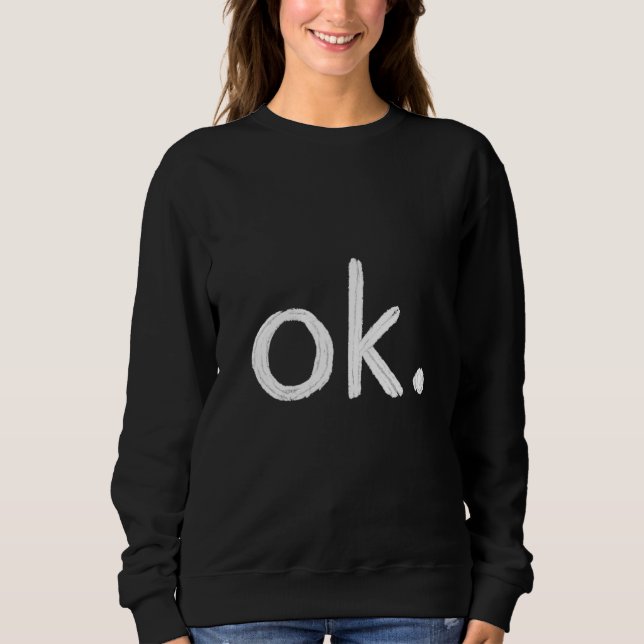 OK. SWEATSHIRT (Vorderseite)