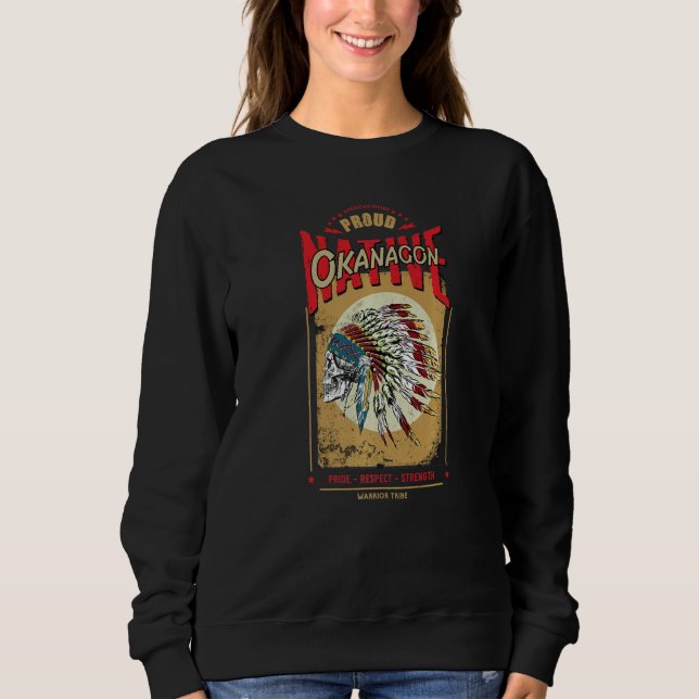 Okanagon Native American Indian Warrior Tribe Prou Sweatshirt (Vorderseite)
