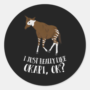 Okapi Ich mag Okapi Ok Okapi Runder Aufkleber