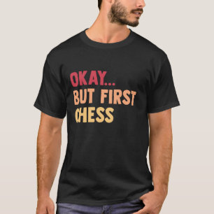 Okay.. Aber zuerst Schachbrett - Kinder Männer Fra T-Shirt