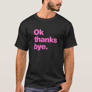 Okay danke T-Shirt
