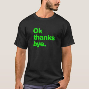 Okay danke T-Shirt