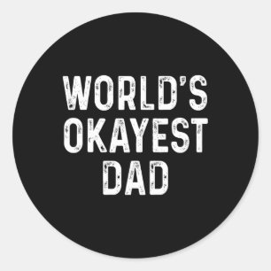 Okay est Vater Funny Vathers Day Geschenk Runder Aufkleber