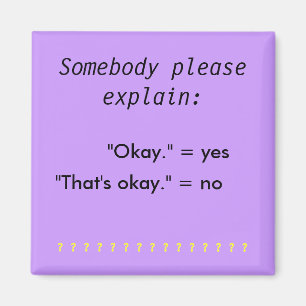 "Okay" gegen "das okay" Magnet ist