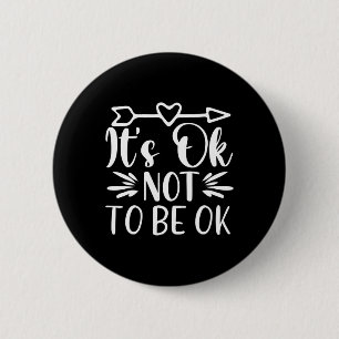 Okay, nicht okay Psychische Gesundheit Selbstmordw Button