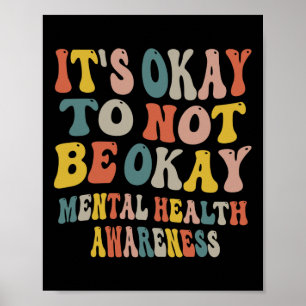 Okay, nicht okay zu sein Psychische Gesundheitsauf Poster
