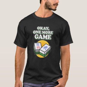 Okay noch ein Spiel Mahjong Player Spiele Grafik T-Shirt