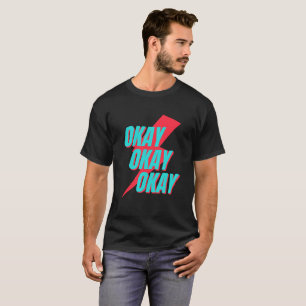 Okay T - Shirt