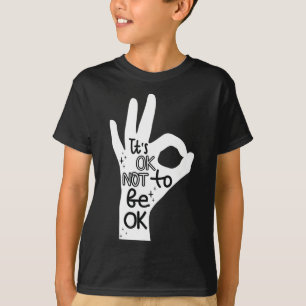 Okay, um nicht gut Hand Suizidprävention Awaren T-Shirt