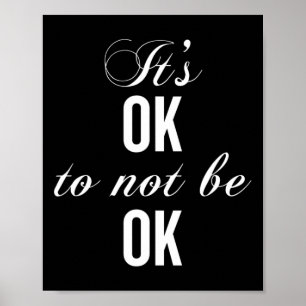 Okay, um nicht in Ordnung zu sein, um Depressionen Poster