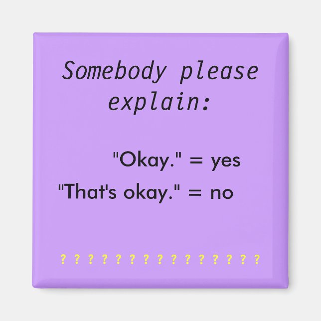 "Okay" vs. "Das ist okay" Magnet (Vorne)