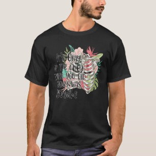 Okay, wenn das einzige, was du heute getan hast, R T-Shirt