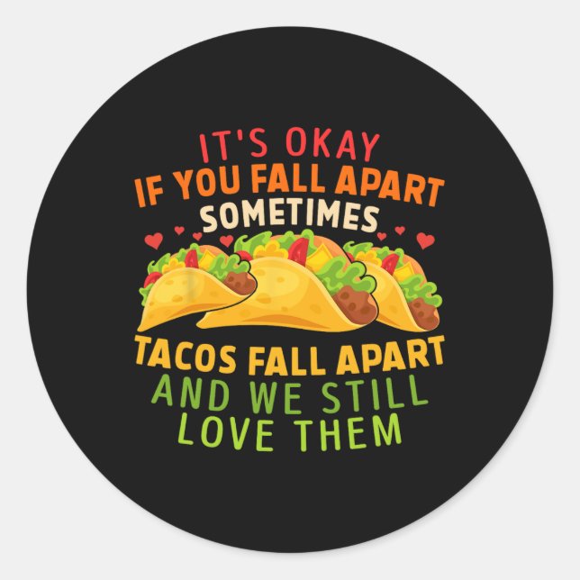 Okay, wenn man sich manchmal von Tacos abwendet Runder Aufkleber (Vorderseite)