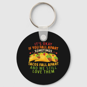 Okay, wenn man sich manchmal von Tacos abwendet Schlüsselanhänger