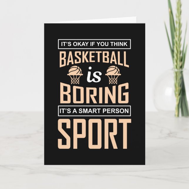 Okay, wenn Sie denken, Basketball langweilig ist Karte (Vorderseite)
