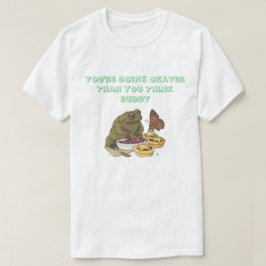 ''Okayer Than You Think'' Frog Pie T-Shirt
