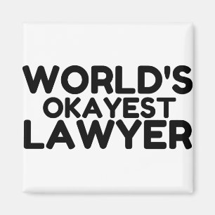 OKAYEST LAWYER MAGNET