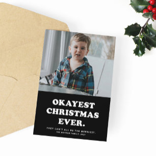 Okayest Noël Toujours drôle vacances carte photo