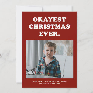 Okayest Noël Toujours drôle vacances carte photo