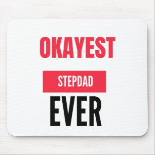 OKAYEST STEPDAD JE MOUSEPAD