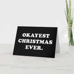 Okayest Weihnachten überhaupt lustige Weihnachtska Karte