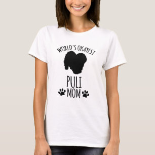 Okayeste Puli-Mutter der Welt - Hundemutter T-Shirt