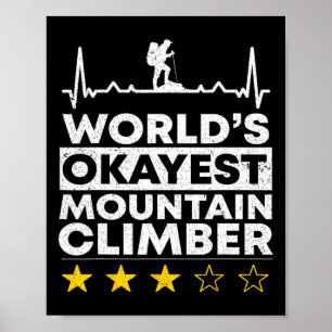 Okayester Bergsteiger der Welt Rock Climbing Moun Poster