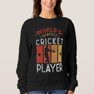 Okayester Cricketspieler der Welt Sagt Sport Crick Sweatshirt