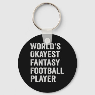 Okayester Fantasy-Football-Spieler der Welt Lustig Schlüsselanhänger