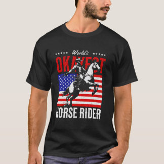 Okayester Pferdereiter der Welt Equestrian Pferd R T-Shirt