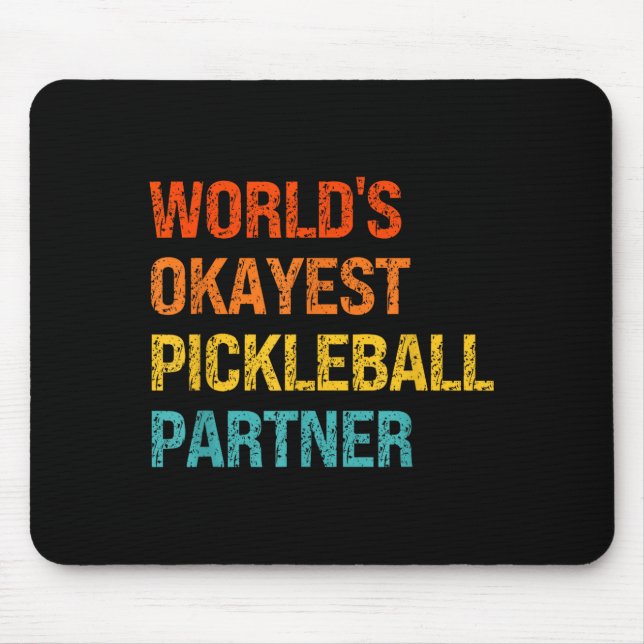Okayester Pickleball-Partner lustiger Pickleball Mousepad (Vorne)