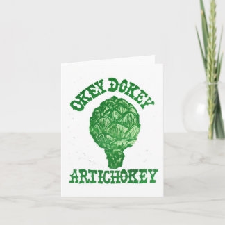 Okey Dokey Artichokey Grußkarte Karte