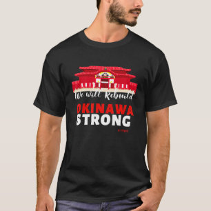 Okinawa Ryukyu Japan Rebuild History Sehenswürdigk T-Shirt
