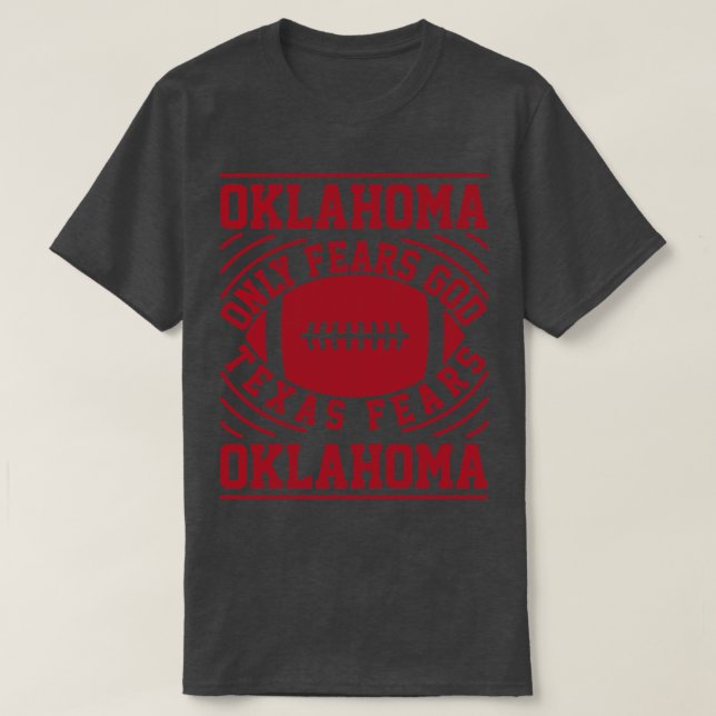Oklahoma Angst nur Gott Texas Ängste Oklahoma T-Shirt (Design vorne)