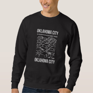 Oklahoma City ist eine Stunde von Oklahoma City en Sweatshirt