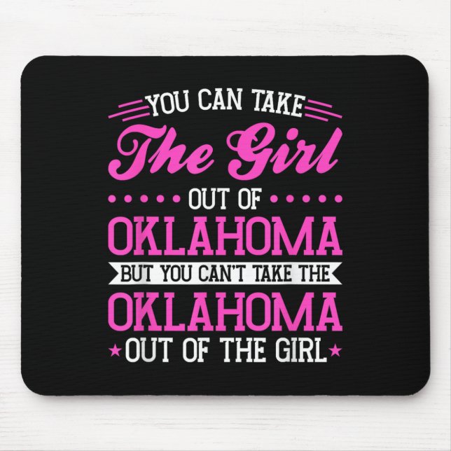 Oklahoma Girl Can't Take Out The Oklahoma  Mousepad (Vorne)