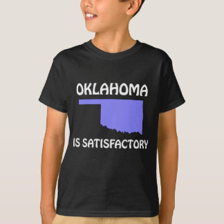 Oklahoma - ist zufrieden stellend T-Shirt