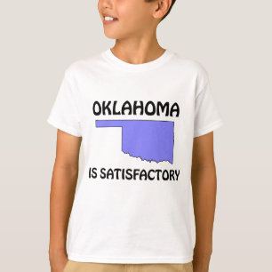 Oklahoma - Ist zufriedenstellend T-Shirt