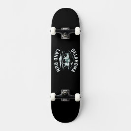 Oklahoma Land Ran Skateboard
