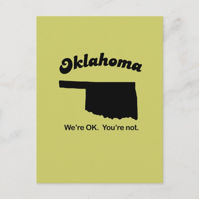 Oklahoma Motto - Es geht uns gut, Sie sind nicht Postkarte (Vorderseite)