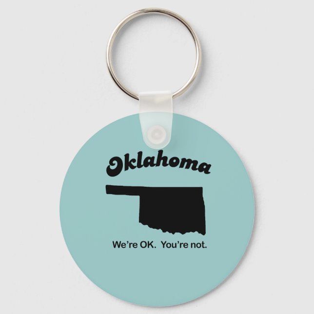 Oklahoma Motto - Es geht uns gut, Sie sind nicht Schlüsselanhänger (Vorderseite)
