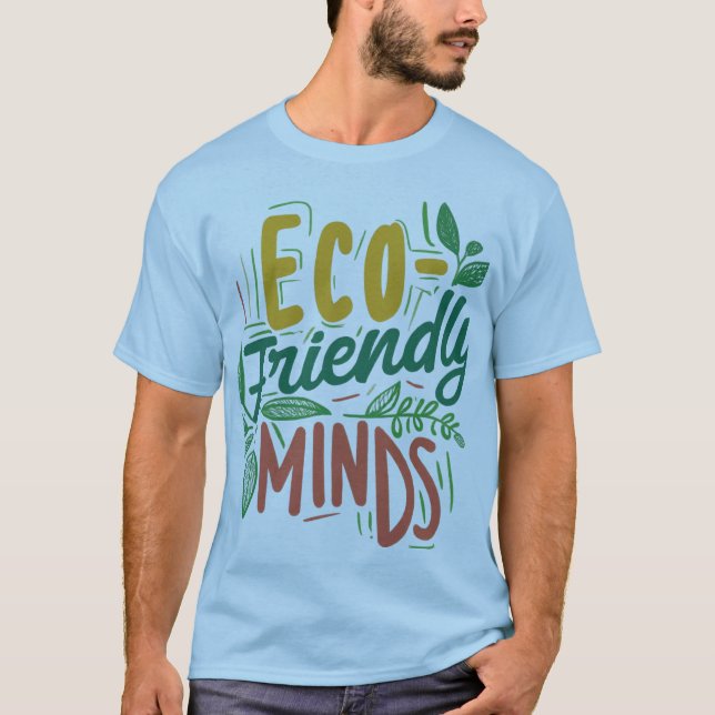 "Öko Friendly Minds" ( Designed T - Shirt ) (Vorderseite)