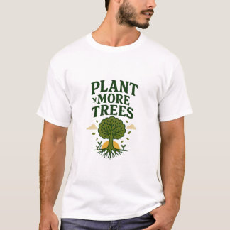 Öko "Pflanze Mehr Bäume" T-Shirt