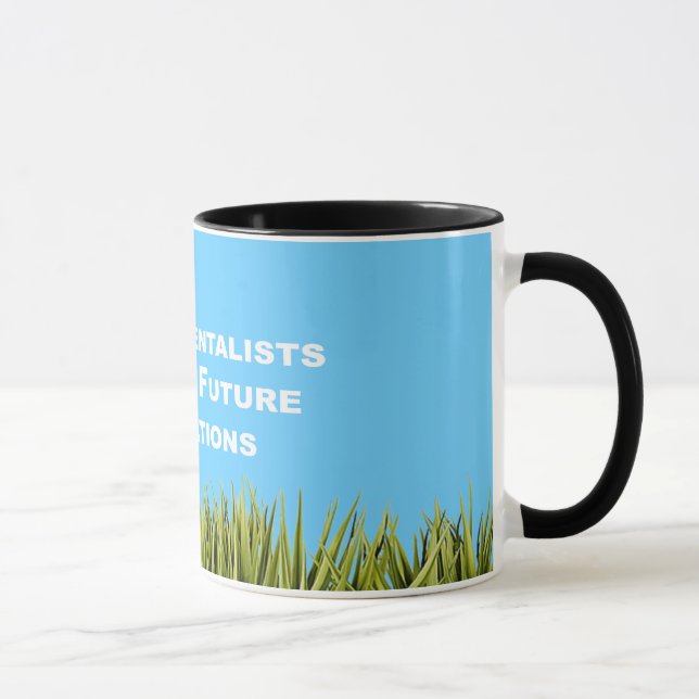Ökologen tun es für zukünftige Generationen Tasse (Rechts)