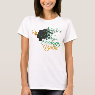 Ökologie Babe Nature liebt Shirt